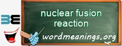 WordMeaning blackboard for nuclear fusion reaction